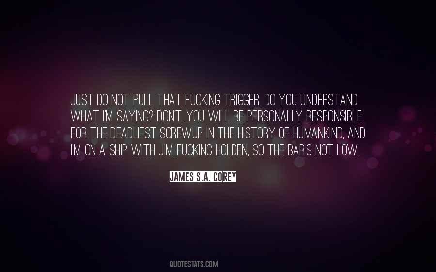 Pull The Trigger Quotes #680341