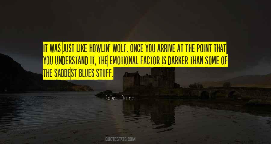 Quotes About Howlin Wolf #535899