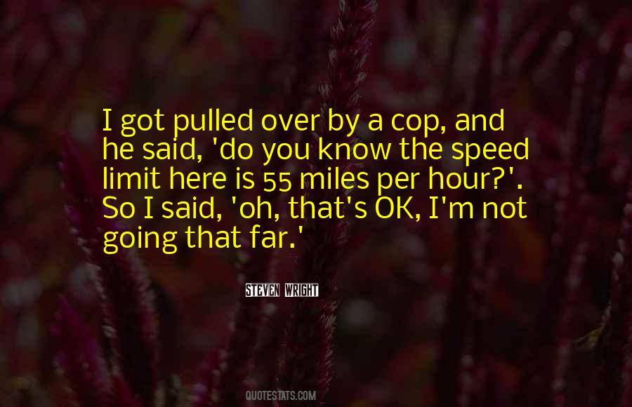 Pulled Over Quotes #668302