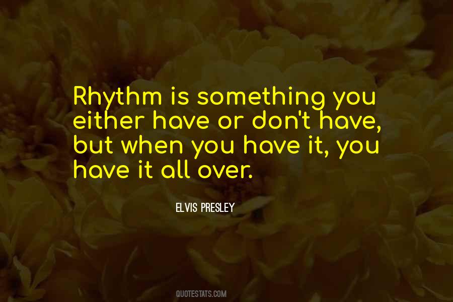 Quotes About Rhythm #129987 Quotes About Rhythm #129987