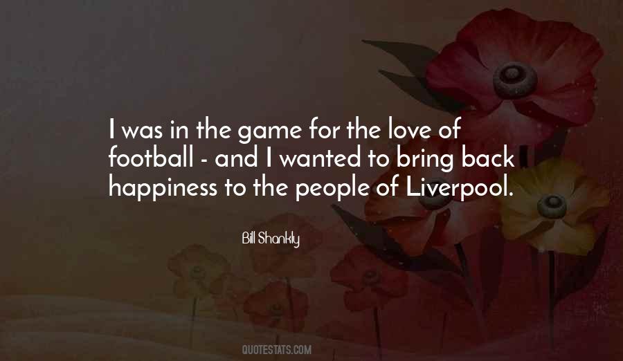 Quotes About Bill Shankly #1079830