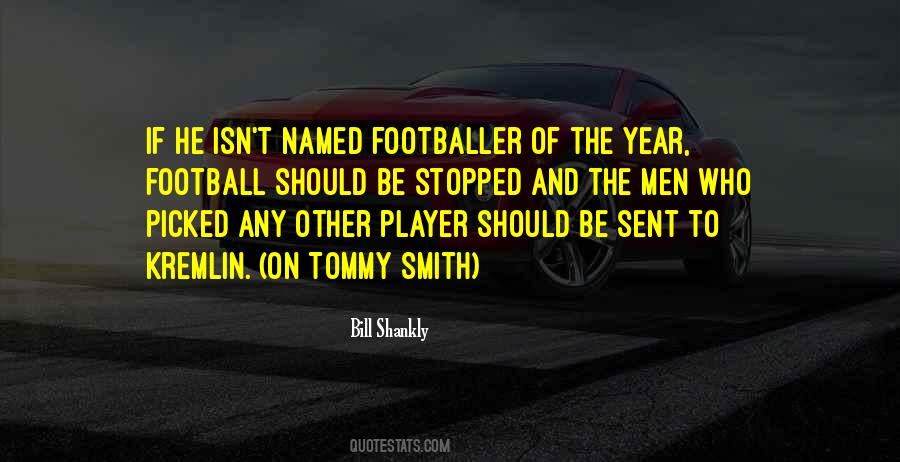 Quotes About Bill Shankly #1191003