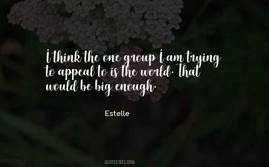 Quotes About Estelle #131864