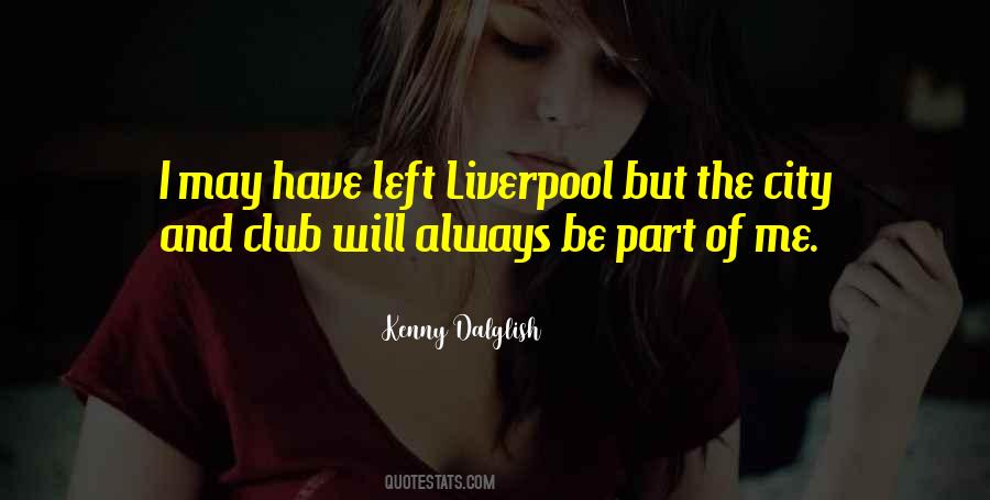 Quotes About Kenny Dalglish #1250146