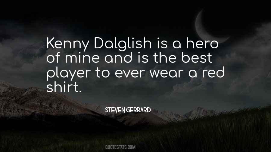 Quotes About Kenny Dalglish #152967
