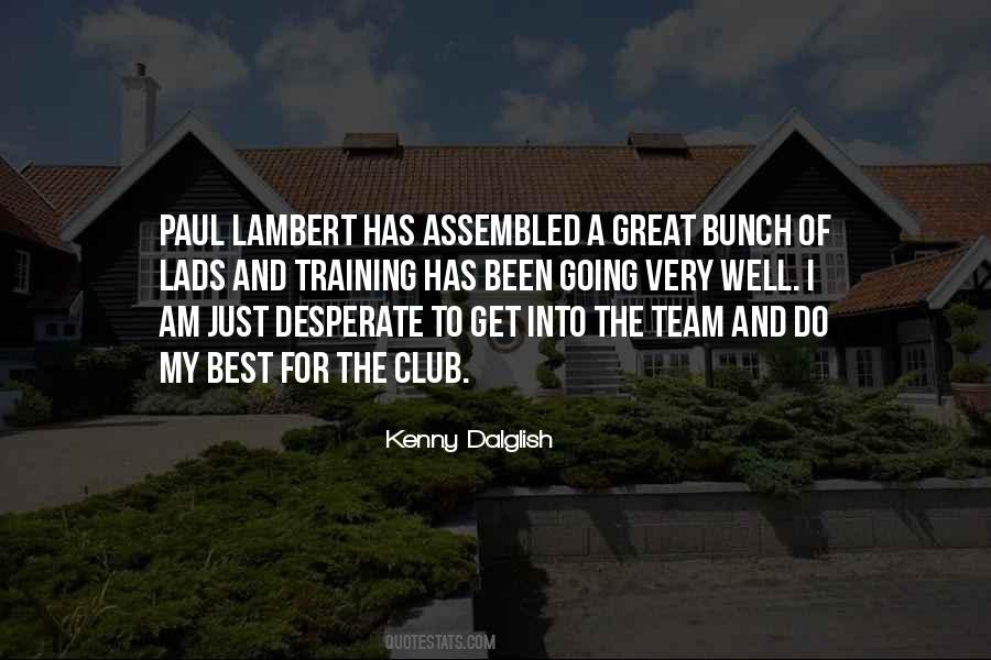Quotes About Kenny Dalglish #753809
