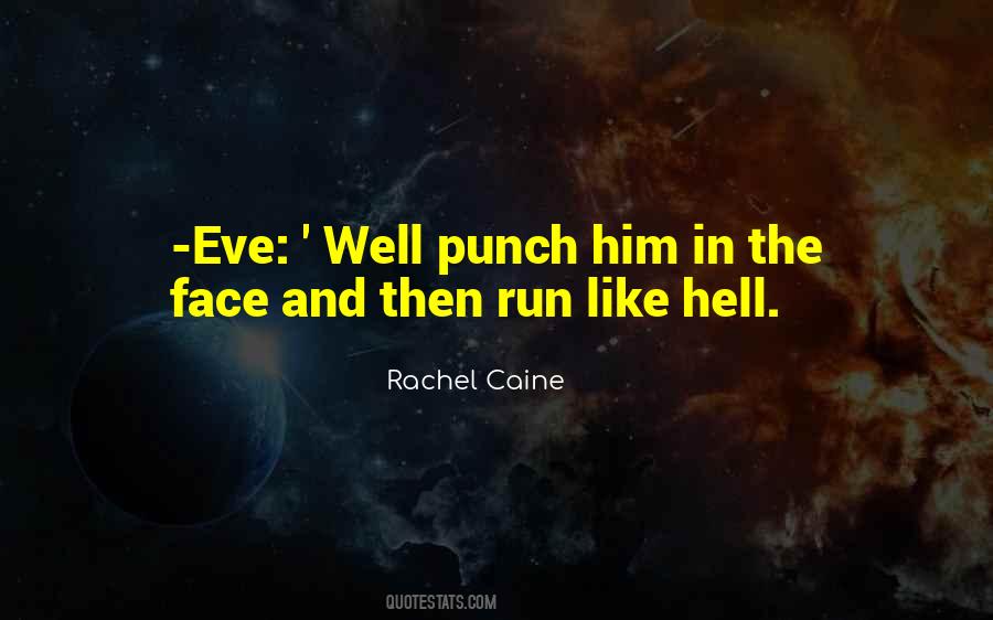 Punch In The Face Quotes #403559