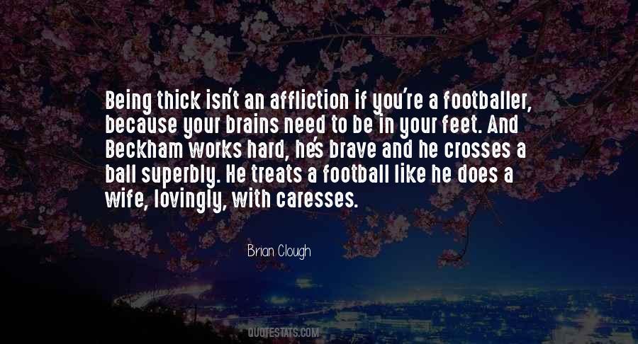 Quotes About Brian Clough #1750120 Quotes About Brian Clough #1750120