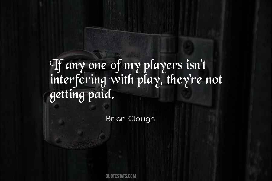 Quotes About Brian Clough #1877458
