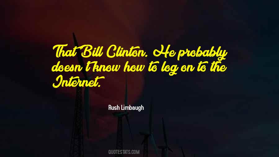 Quotes About Bill Clinton #1861614