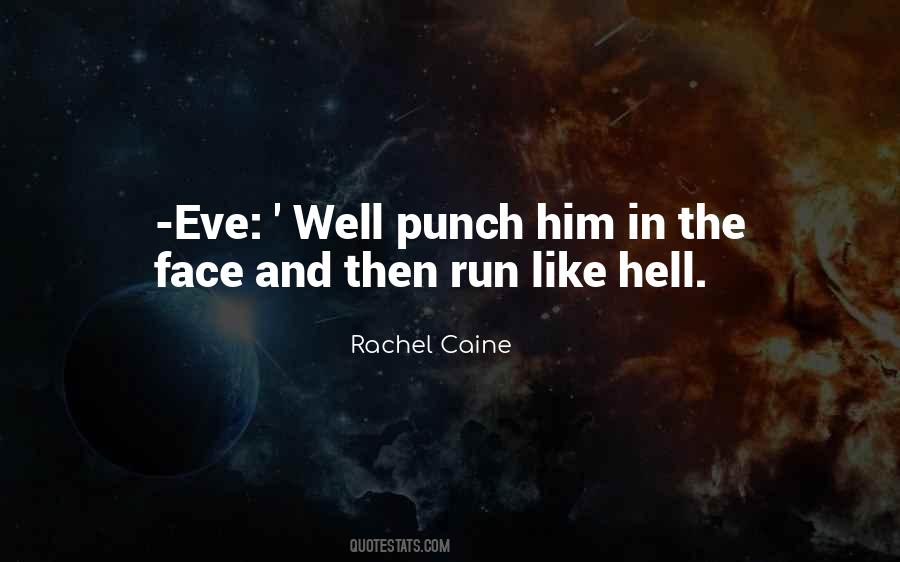 Punch Someone In The Face Quotes #403559