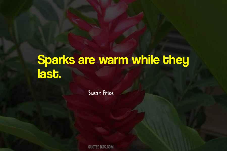 Quotes About Sparks #1311849