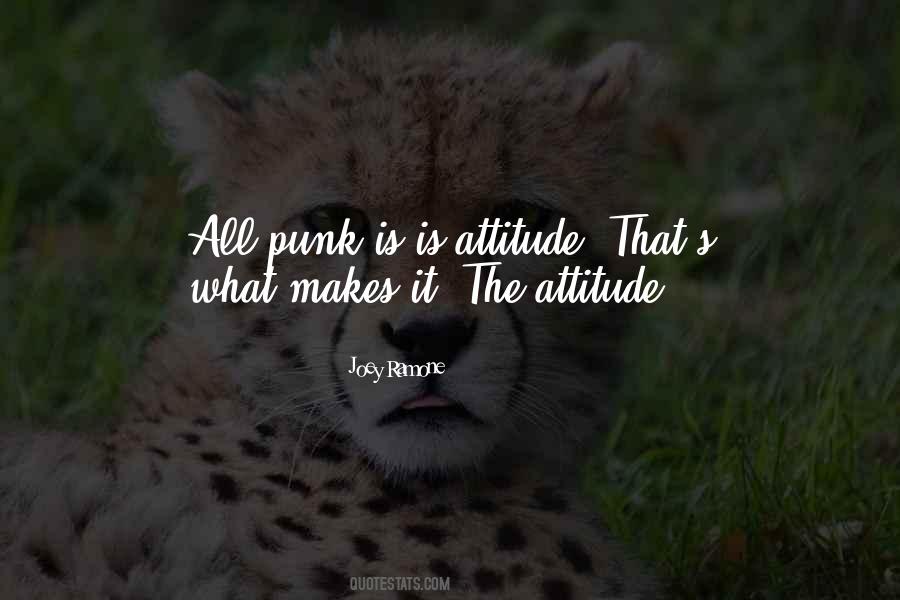 Punk Attitude Quotes #1005070