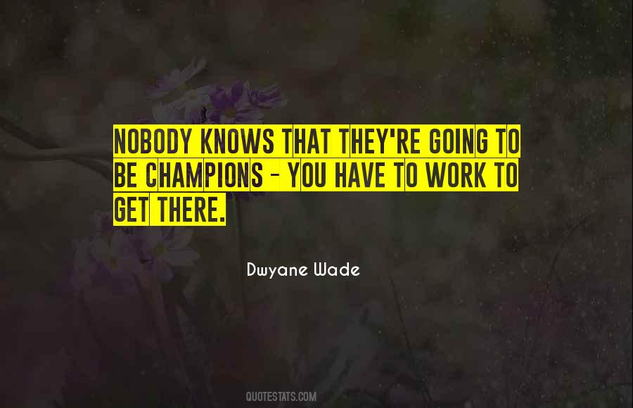 Quotes About Dwyane Wade #878842