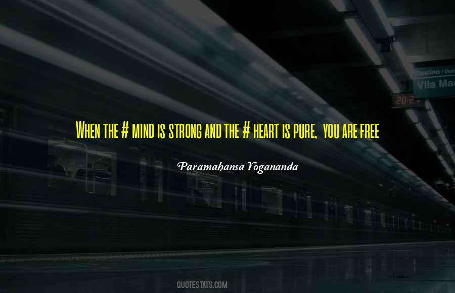 Pure Heart Pure Mind Quotes #1418413