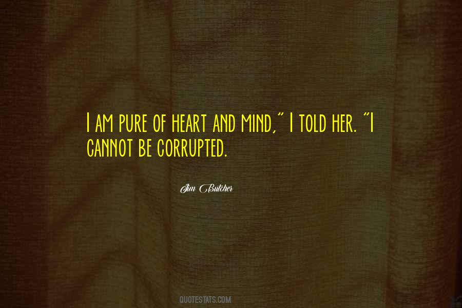 Pure Heart Pure Mind Quotes #1653633