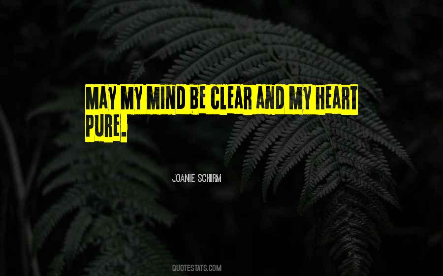 Pure Heart Pure Mind Quotes #383241
