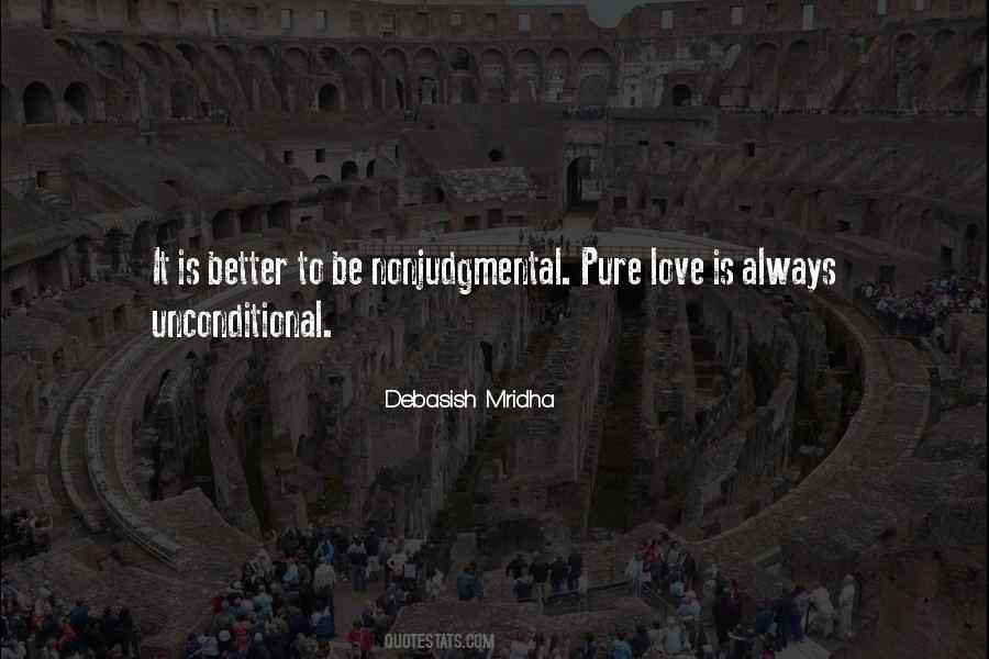 Pure Unconditional Love Quotes #671126