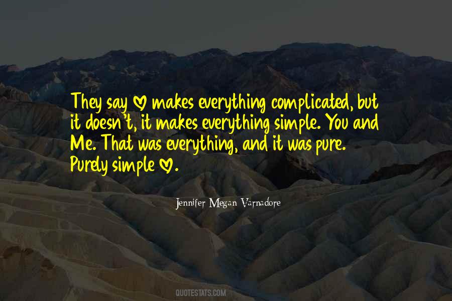Purely Love Quotes #884368
