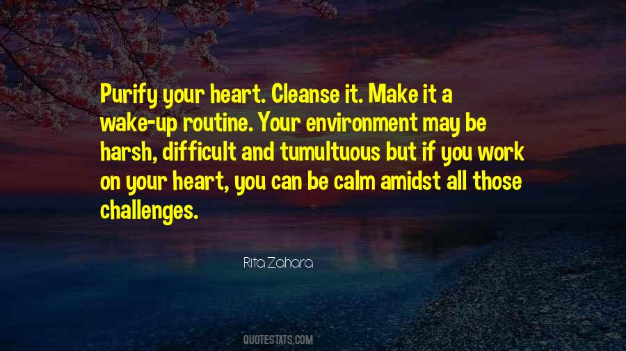 Purify Your Heart Quotes #730814