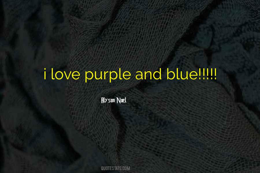 Purple And Blue Quotes #687928
