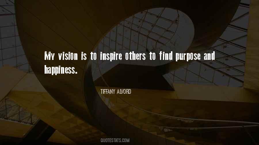 Purpose And Happiness Quotes #1558837