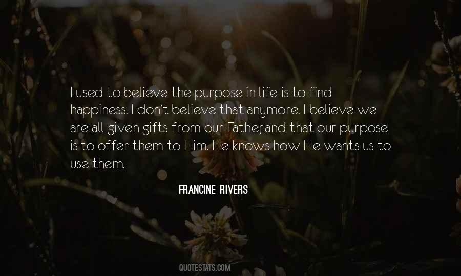 Purpose And Happiness Quotes #184049