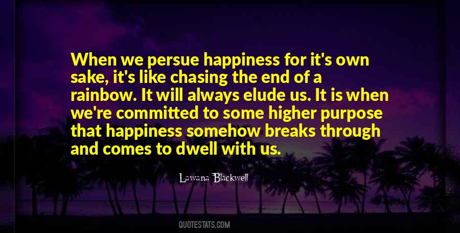 Purpose And Happiness Quotes #578566