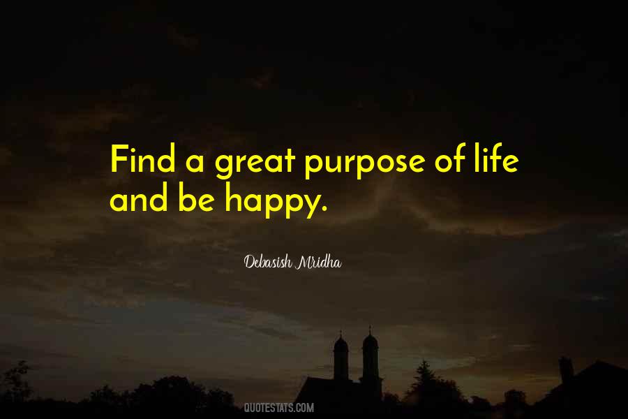 Purpose And Happiness Quotes #644290