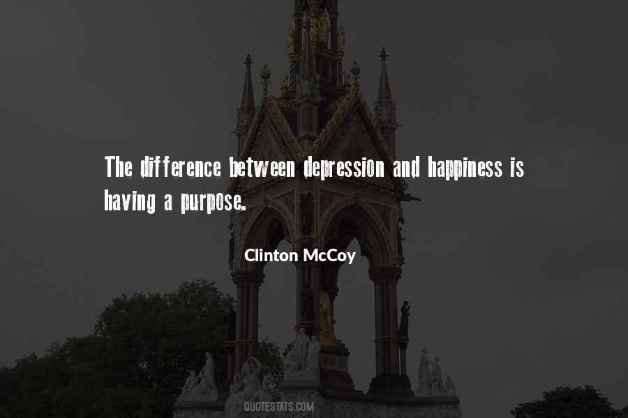 Purpose And Happiness Quotes #809459