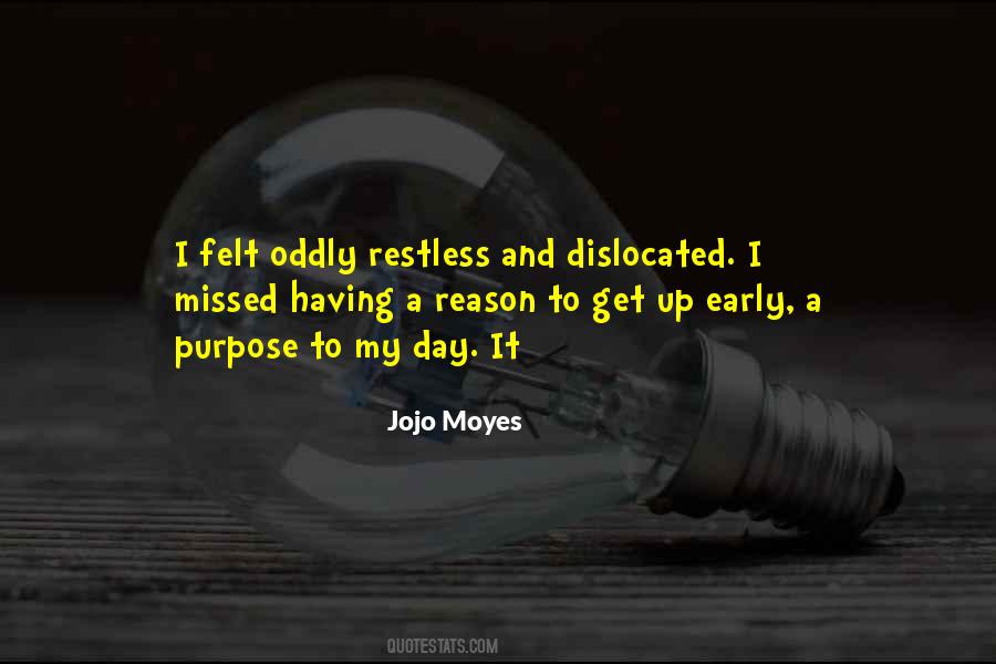 Purpose And Reason Quotes #11557