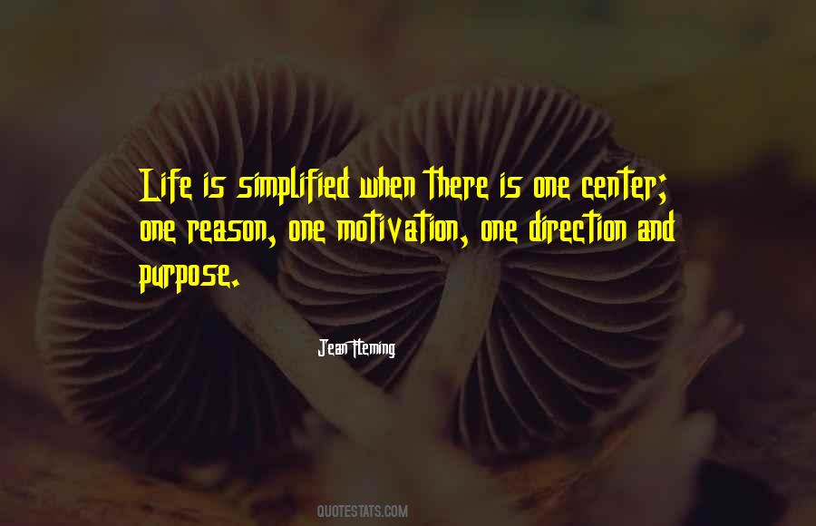 Purpose And Reason Quotes #1244821