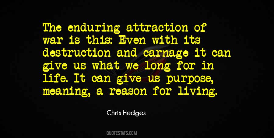 Purpose And Reason Quotes #1672269