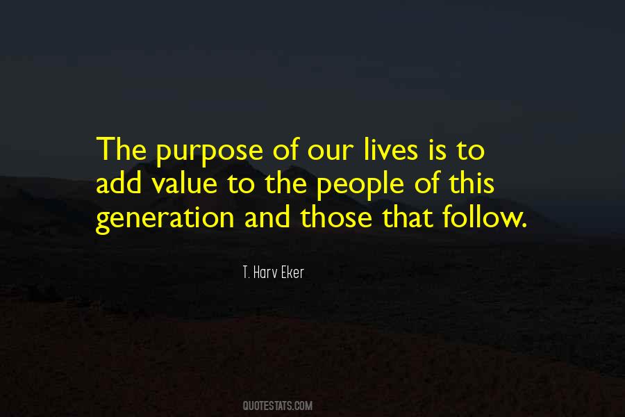 Purpose And Value Quotes #1135908