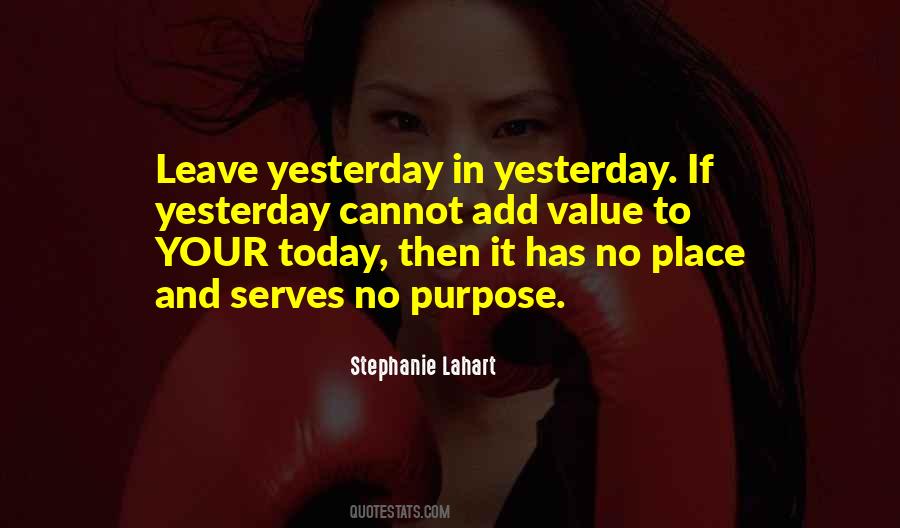 Purpose And Value Quotes #1221596