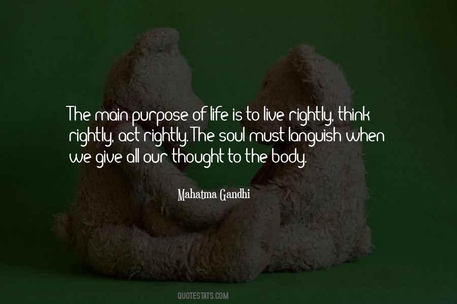 Purpose Of Our Life Quotes #121670