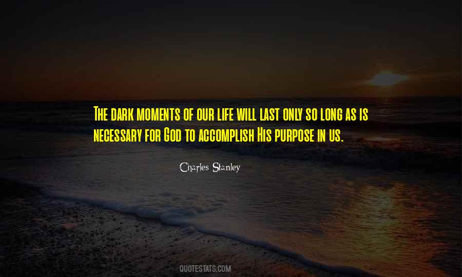 Purpose Of Our Life Quotes #348335