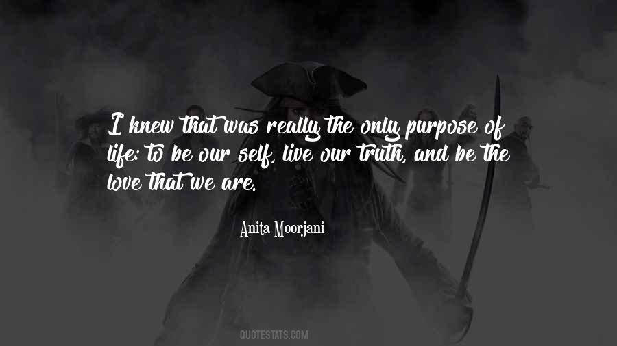Purpose Of Our Life Quotes #568004