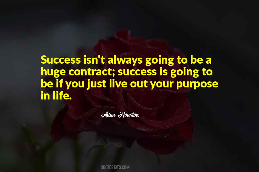 Purpose To Life Quotes #1998