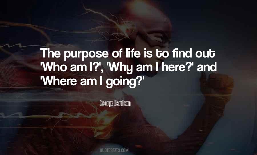Purpose To Life Quotes #24411