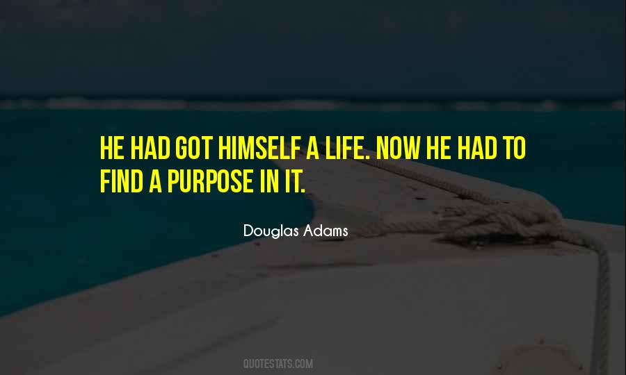 Purpose To Life Quotes #72316