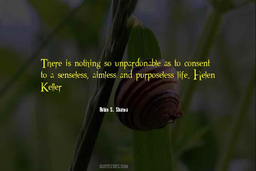 Purposeless Life Quotes #1864448
