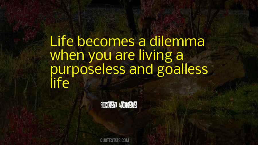 Purposeless Life Quotes #793110