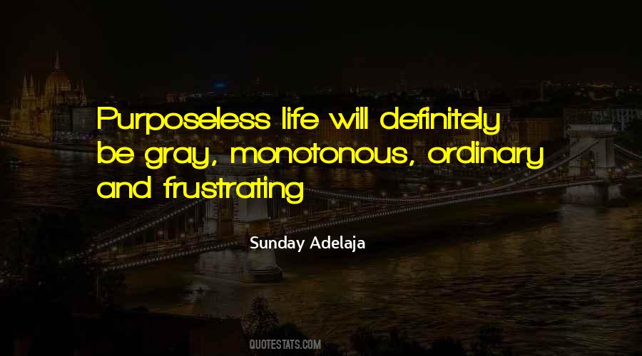 Purposeless Life Quotes #870416