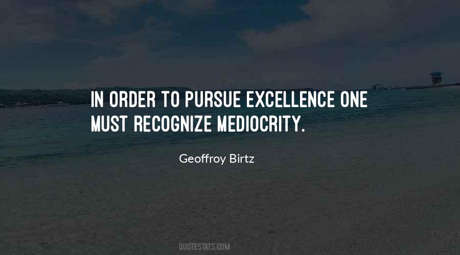 Pursue Excellence Quotes #1581987