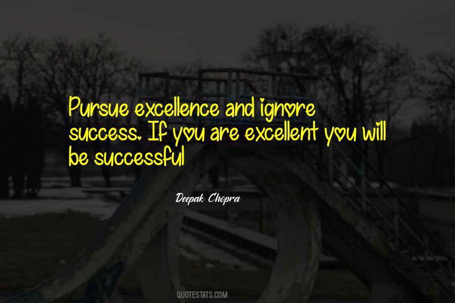 Pursue Excellence Quotes #43014
