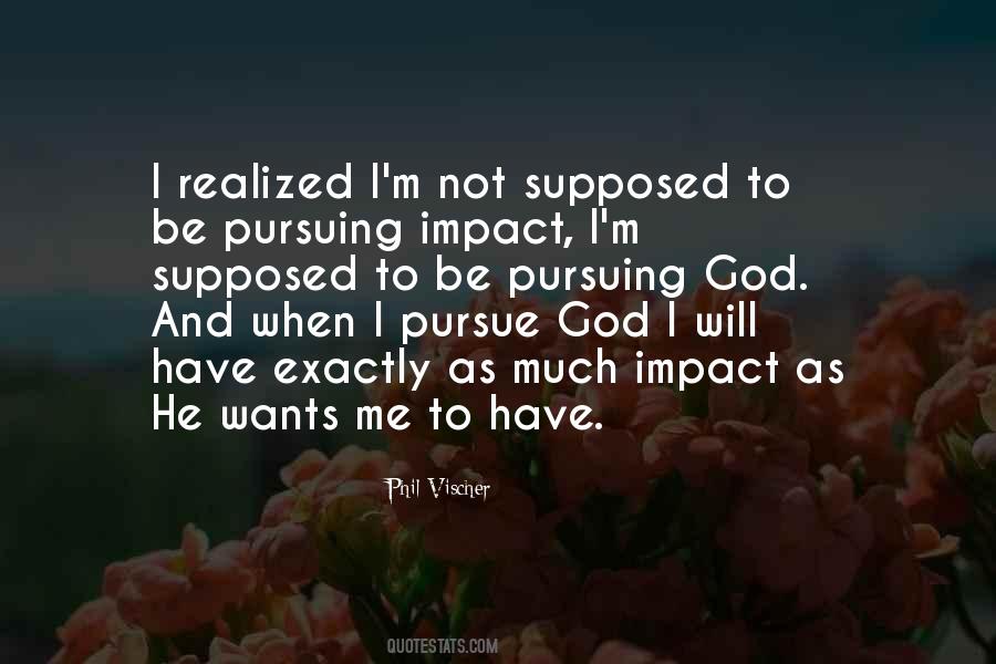 Pursue God Quotes #1524329