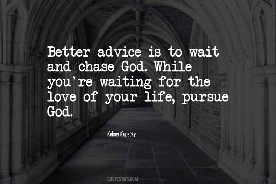 Pursue God Quotes #780201