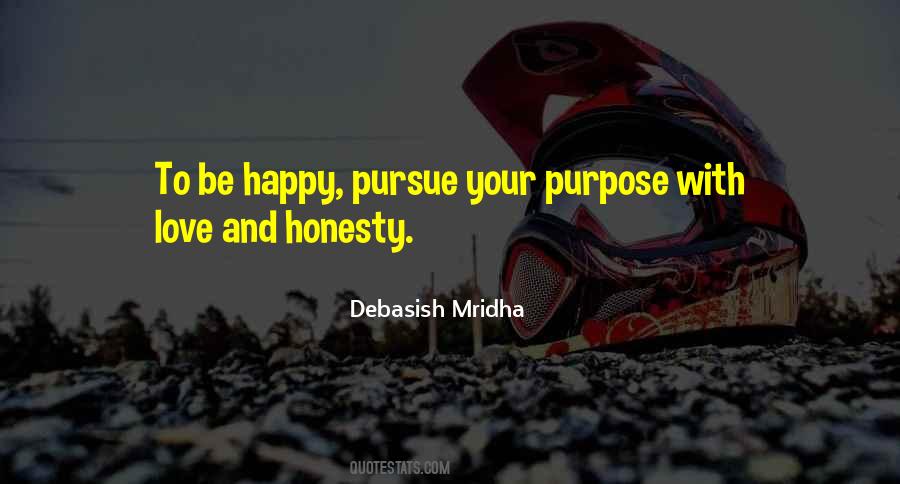 Pursue Happiness Quotes #199439