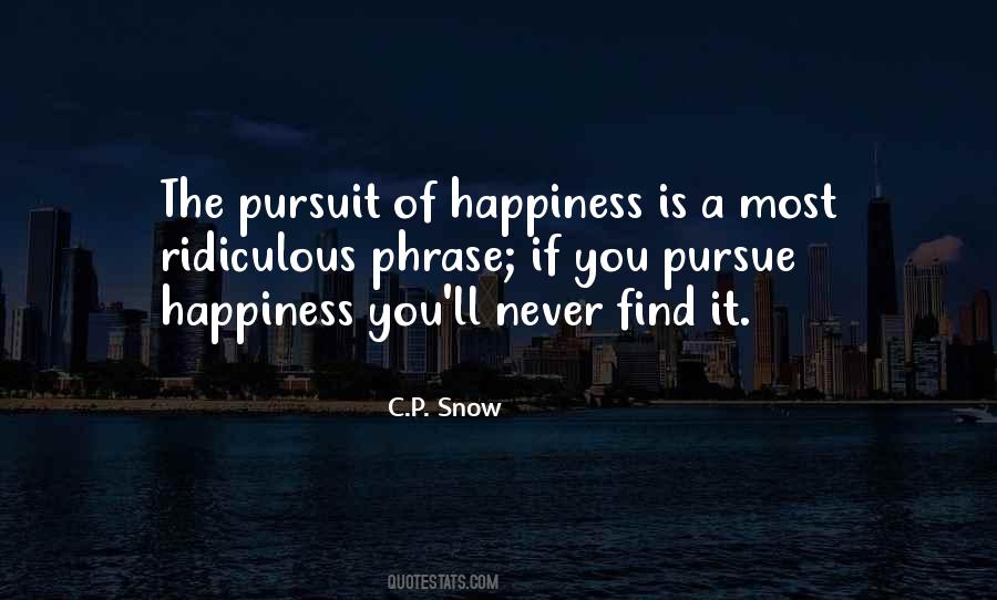 Pursue Happiness Quotes #254550